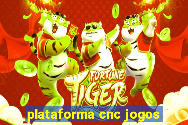 plataforma cnc jogos